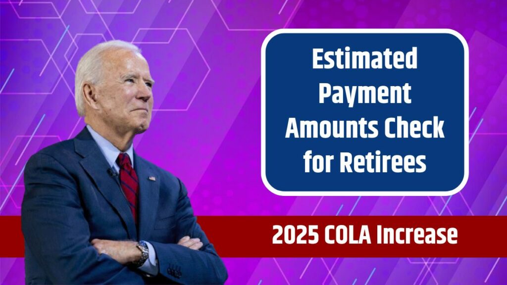 Social Security 2025 COLA Increase Estimated Payment Amounts Check